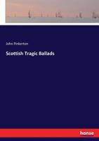 Scottish tragic ballads 0548578281 Book Cover