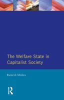 The Welfare State Capitalst Society: Policies of Retrenchment and Maintenance in Europe, North America and Australia 0745002110 Book Cover