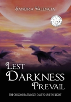 Lest Darkness Prevail: Dare to Live the Light (3) 1633373959 Book Cover