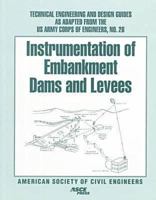 Instrumentation of Embankment Dams and Levees (Technical Engineering and Design Guides As Adapted from the Us Army Corps of Engineers) 0784403228 Book Cover