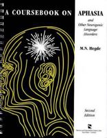 Coursebook on Aphasia and Other Neurogenic Language Disorders 1565938674 Book Cover