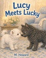 Lucy Meets Lucky B0H92R5VY9 Book Cover