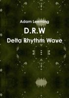 D.R.W Delta Rhythm Wave 1291265856 Book Cover