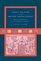 Judaic Religion in the Second Temple Period: Belief and Practice From the Exile to Yavneh 0415642396 Book Cover