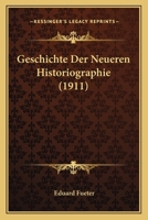 Geschichte Der Neueren Historiographie (1911) 1168158508 Book Cover