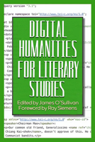 Digital Humanities for Literary Studies: Methods, Tools, and Practices 1623499003 Book Cover