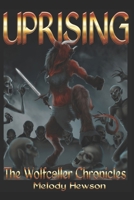 Uprising: The Wolfcaller Chronicles 1495209407 Book Cover