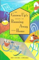 Grown-up's Guide to Running Away From Home: Making a New Life Abroad 1580088732 Book Cover