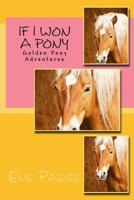 If I Won a Pony 1482066041 Book Cover