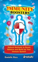 Immunity Boosters: Natural Methods to Boost, Balance and Build Up Your Immune System B08R64MRCX Book Cover