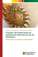 Fractais: Da observação de padrões da natureza ao uso do GeoGebra 6202192895 Book Cover