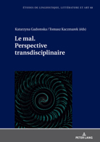 Le mal. Perspective transdisciplinaire. (Etudes de linguistique, littérature et arts / Studi di Lingua, Letteratura e Arte) (French Edition) 3631921551 Book Cover