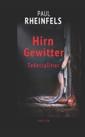 HIRNGEWITTER Todessplitter (SOKO Serienkiller) 1697556086 Book Cover