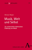 Musik, Welt Und Selbst: Zur Existenziellen Asthetischen Erfahrung Von Musik 349599310X Book Cover