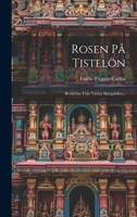 Rosen På Tistelön: Berättelse Från Västra Skärgården... 1019539070 Book Cover