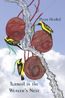 Turmoil in the Weavers Nest: Two sides to the story 1776428870 Book Cover
