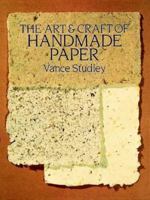 Art and Craft of Handmade Paper 0442279108 Book Cover