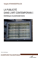 La publicité dans l'art contemporain (T I): Esthétique et postmodernisme (Ouverture Philosophique) (French Edition) 2296108385 Book Cover