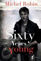 Sixty Years Young 0991478037 Book Cover