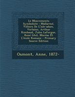 Le Mouvements Symboliste: Mallarm�, Villiers de l'Isle-Adam, Verlaine, Arthur Rimbaud, Jules Laforgue, Ren� Ghil, Mor�as Et l'�cole Romane (Classic Reprint) 1018195122 Book Cover