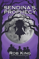 Sendina's Prophecy (The Kavenland Action Adventure Fantasy Series) B0G9QZK86X Book Cover