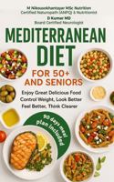 MEDITERRANEAN DIET FOR 50+ AND SENIORS B0HDPDMTSH Book Cover