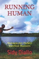 RUNNING HUMAN: Humans Are Perfect Barefoot Runners B07Y4LNBFB Book Cover