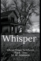 Whisper: Ghost From Nowhere Book Two B0BB5MCSVF Book Cover