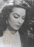 Rostros Del Cine Mexicano (Artes Visuales) 9685059063 Book Cover
