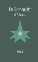 The Historiography of Atlantis B0B8BPKHQ2 Book Cover