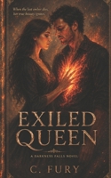 Exiled queen: Darkness falls novel B0H1HGSVXY Book Cover