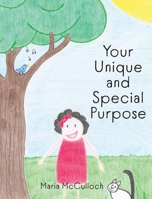 Your Unique and Special Purpose B0BCTWB7DQ Book Cover
