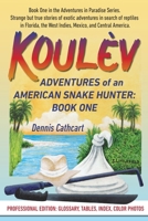 Koul?v - Book One : Adventures of an American Snake Hunter 1956374035 Book Cover