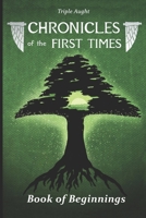 Chronicles of the First Times: Book of Beginnings B08L2PGCD5 Book Cover