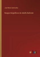 Rasgos biográficos de Adolfo Ballivián 3368034057 Book Cover