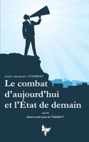 Le combat d'aujourd'hui et l'Etat de demain (French Edition) 2487104066 Book Cover