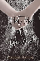 Meet Me at the Tree B08TZ1MSRX Book Cover