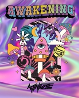 Awakening: An adult friendly coloring adventure. B0BS8VL44T Book Cover