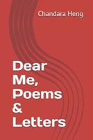 Dear Me, Poems & Letters 179050967X Book Cover