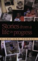 Stories from a Life in Progress 0972294511 Book Cover