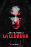 Los demonios de la Llorona (Spanish Edition) B0CLJQR99W Book Cover