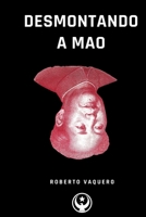 Desmontando a Mao 1715755030 Book Cover