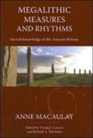 Megalithic Measures and Rhythms: Sacred Knowledge of the Ancient Britons 0863155545 Book Cover