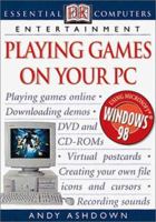 Playing Games on Your PC 0789472937 Book Cover