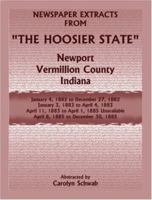 Newspaper Extracts From The Hoosier State Newspapers, Newport, Vermillion County, Indiana, January, 1882 to December 1885 0788442058 Book Cover