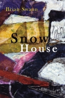 Snow House (Lena-Miles Wever Todd Poetry Series Award) 0807131679 Book Cover