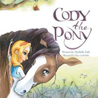 Cody the Pony 0995416427 Book Cover