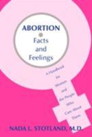 Abortion: Facts and Feelings - A Handbook for Women and the People Who Care About Them 0880487402 Book Cover
