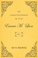 The Unselected Journals of Emma M. Lion; Vol. 3 0998063630 Book Cover