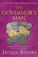 The Governor's Man: A thrilling investigation in Ancient Rome... (Quintus Valerius Roman Mysteries) 0854954538 Book Cover